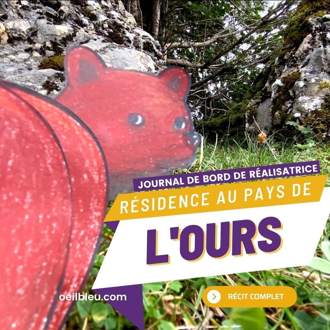 Ma résidence dans les Pyrénées ou comment j’ai créé mon film sur l’ours